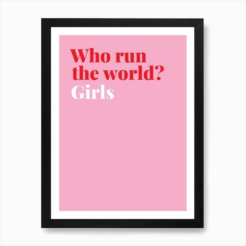 Who run the world girls - run,