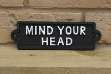 Mind Your Head Cast Metal Sign, Victorian style Plaque, Wall, FREE POSTAGE
