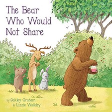 The Bear Who Would Not Share (Picture Storybooks) by Graham, Oakley Book The
