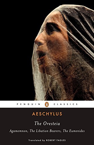 The oresteia agamemnon - the, (agamemnon,