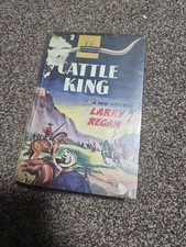 Cattle King - Western Larry Regan 1st Edition Hard Back Book 1955