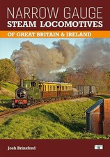 Narrow Gauge Steam Locomotives of Great Britain & Ireland 2nd Edition | 2024