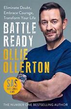 Battle Ready: Eliminate Doubt, Embrace Courage, Transform Your Life By Ollie Ol