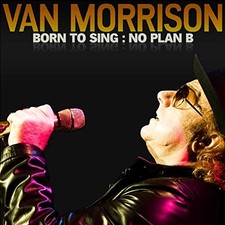 Van Morrison - Born To Sing