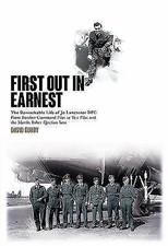 First Out In Earnest: The Remarkable Life of Jo Lancaster DFC from Bomber Comman