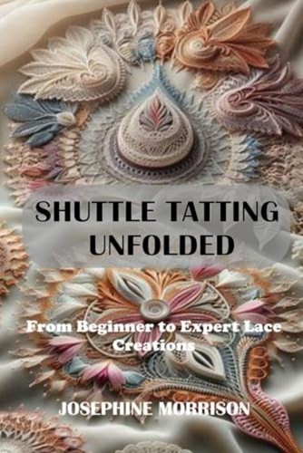 Shuttle tatting unfolded from - tatting,