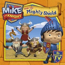 Mike the Knight and the Mighty Shield - Simon & Schuster UK