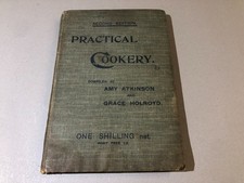 PRACTICAL COOKERY Amy Atkinson & Grace Holroyd 1902 vintage cooking recipes etc
