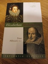 Elizabethan Shakespeare (Sapientia Classics),Peter Milward