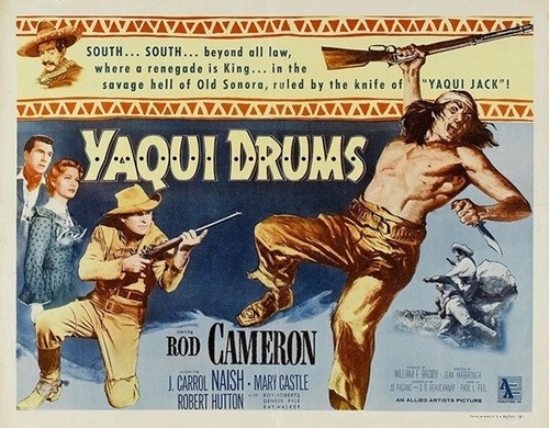Yaqui drums 1956 starring - yaqui, rod