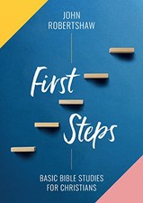First Steps: Basic Bible Studies for Christi... by Robertshaw, John S. Paperback