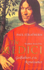 The Medici: Godfathers of the Renaissance by Strathern, Paul Paperback Book The