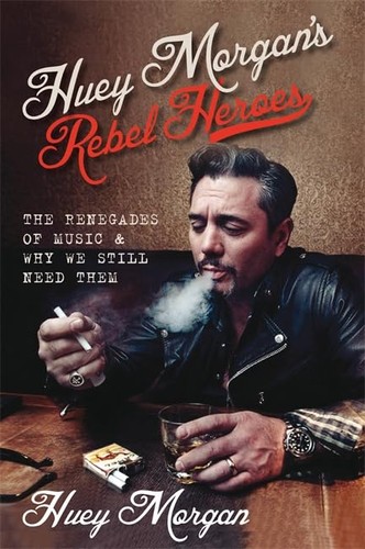 Huey morgan rebel heroes - morgan's,