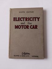 ELECTRICITY AND THE MOTOR CAR Sixth edition by F.H.HUTTON
