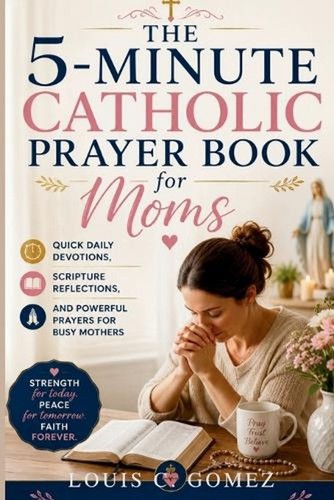 The minute catholic - the, 5-minute