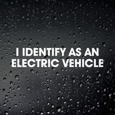I Identify As An Electric