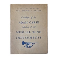 Catalogue Of The Adam Carse Collection Of Old Musical Wind Instruments 1951 PB