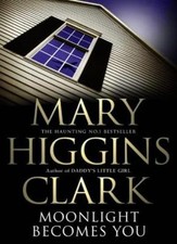 Moonlight Becomes You By  Mary Higgins Clark. 9780743484305
