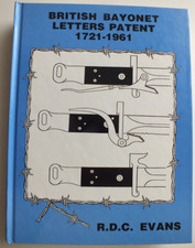 British Bayonet Letters Patent, 1721-1961  by Roger D.C. Evans