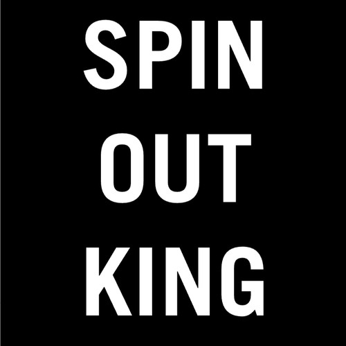 Spin out king funny - out,