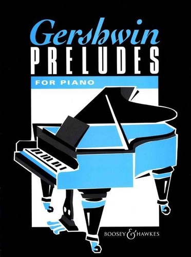 Preludes piano gershwin - gershwin, boosey