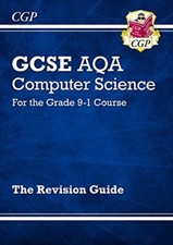 New GCSE Computer Science AQA Revision Guide - for the Grade 9-1 Course (CGP GC