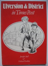 Book; Ulverston and District in Times Past by J. Snell and M. Rushton.