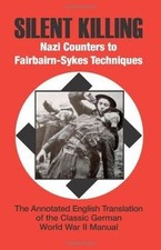 Silent Killing - Nazi Counters to Fairbairn-sykes Tec... | Book | condition good