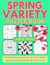 Large Print Spring Variety Puzzle Book: Relaxing Mixed Puzzles for Adults...