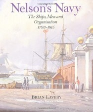 NELSON'S NAVY SHIPS, MEN & ORGANI - Lavery, Brian
