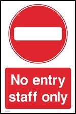 No Entry Staff Only Sign or Sticker - All Material & Size options  (PAR99)