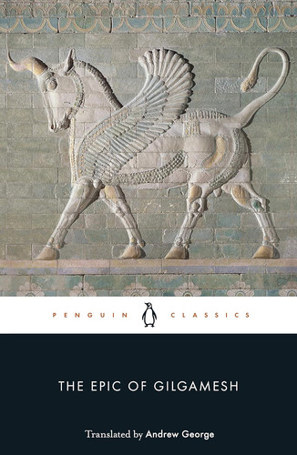 The epic gilgamesh - epic, of