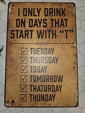 funny saying drink ,retro vintage style metal sign/plaque man cave shed bar pub