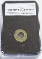 Gurkha bullet coin. 4 Paisa