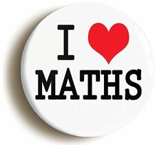 I HEART LOVE MATHS BADGE BUTTON PIN (1inch/25mm diameter) SCHOOL GEEK CHIC