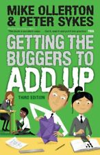 Getting the Buggers to Add Up, Third Edition By Mike Ollerton