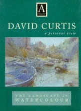 David Curtis The Landscape in Watercolour: A Personal View (Atelier Series)-Dav