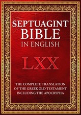 Septuagint Bible in English: The Complete Translation of the Greek Old Testamen