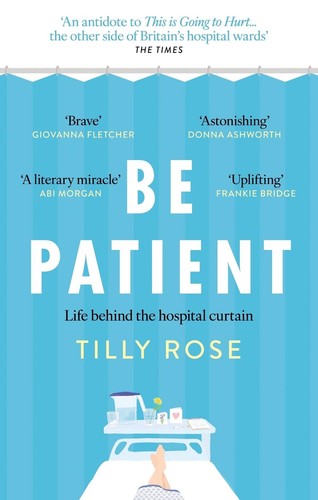Patient life behind the - be,
