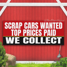 SCRAP CARS WANTED - WE COLLECT Printed BANNER OUTDOOR SIGN Eyelets
