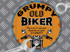 Grumpy old biker - old, sign