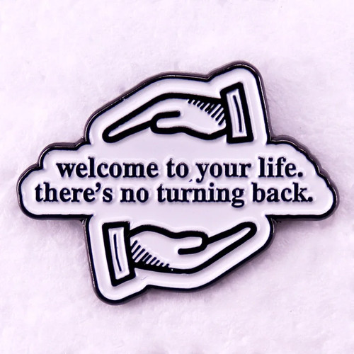 Welcome your life - life, there's
