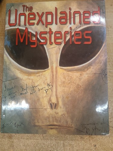 The unexplained mysteries - the,