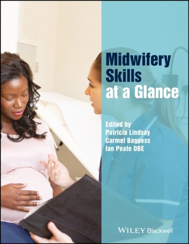 Midwifery skills glance - midwifery, a