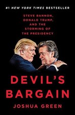 Devil's Bargain: Steve Bannon, Donald Trump and the Storming... - Joshua Green