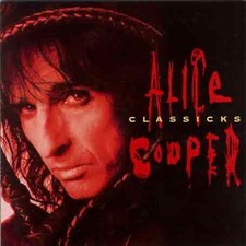 Alice Cooper : Classicks CD (1997) Value Guaranteed from eBay’s biggest seller!