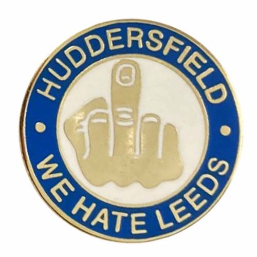 Huddersfield hate leeds - huddersfield,