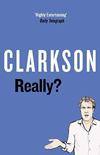 Really clarkson jeremy - really?,