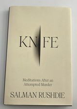 ⭐️Knife⭐️by Salman Rushdie⭐️Hardback 1st Edition  ISBN 9781787334793