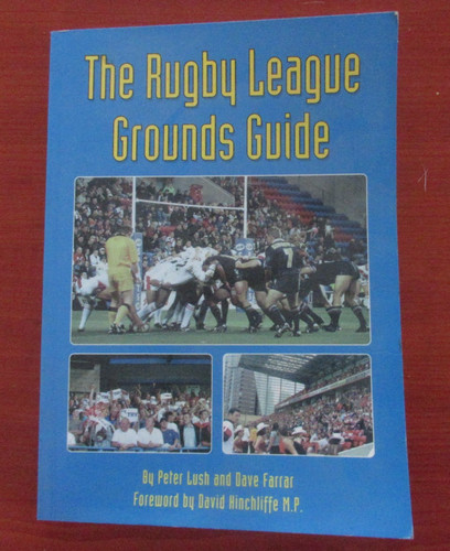 The rugby league grounds - the, guide
